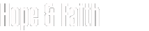 Hope & Faith